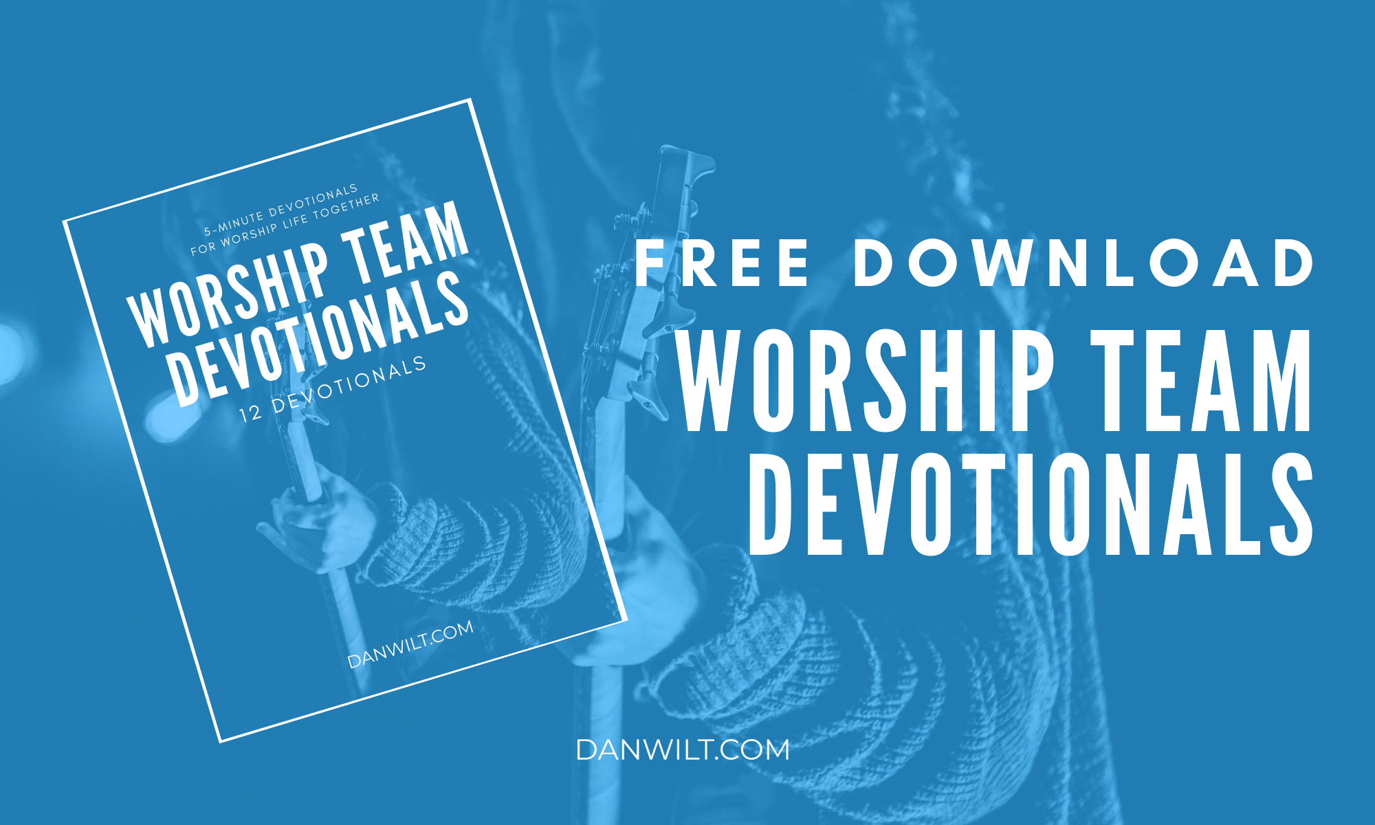 FREE DOWNLOAD Worship Team Devotionals!